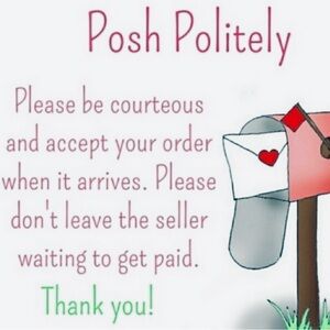 Posh Politely Reminder - ACCEPT YOUR PURCHASE